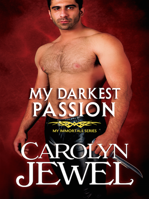 Title details for My Darkest Passion by Carolyn Jewel - Available